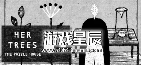 PC《HER TREES : THE PUZZLE HOUSE》中文版下载Build.13629437