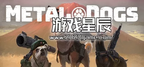PC《重装机犬 METAL DOGS》免安装中文版下载v1.1.0版